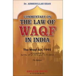 Asia Law House's Commentary on The Law of Waqf in India by Dr. Ahmudullah Khan